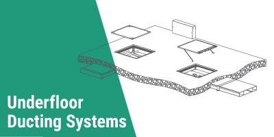 Underfloor Ducting Systems